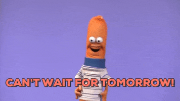 tomorrow can't wait GIF by Fusion